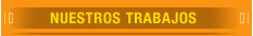 Nuestros Trabajos
